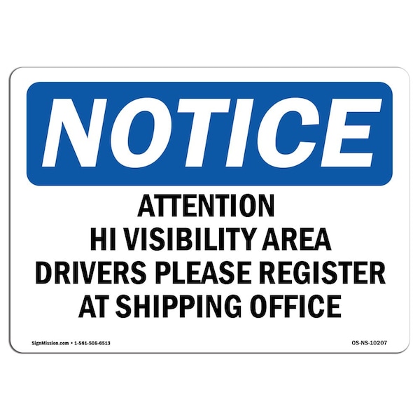 OSHA Notice Sign, 7" Height, Aluminum, Attention Hi Visibility Area Drivers Please Sign, Landscape